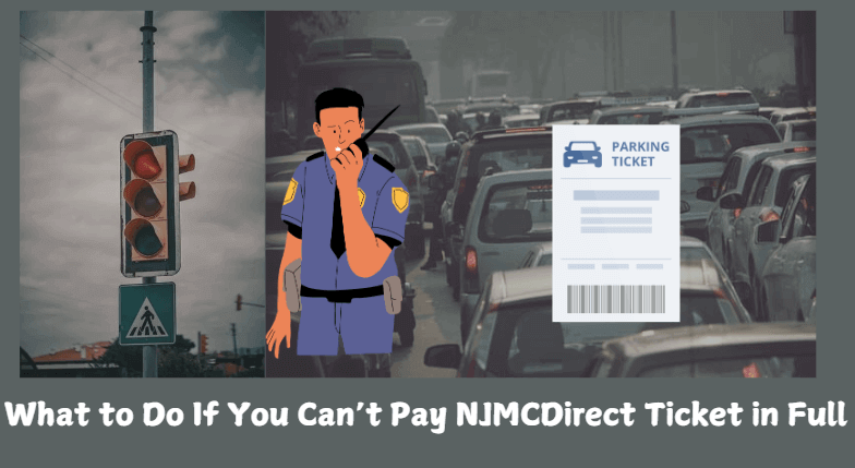 What to Do If You Can’t Pay NJMCDirect Ticket in Full (1) (1)